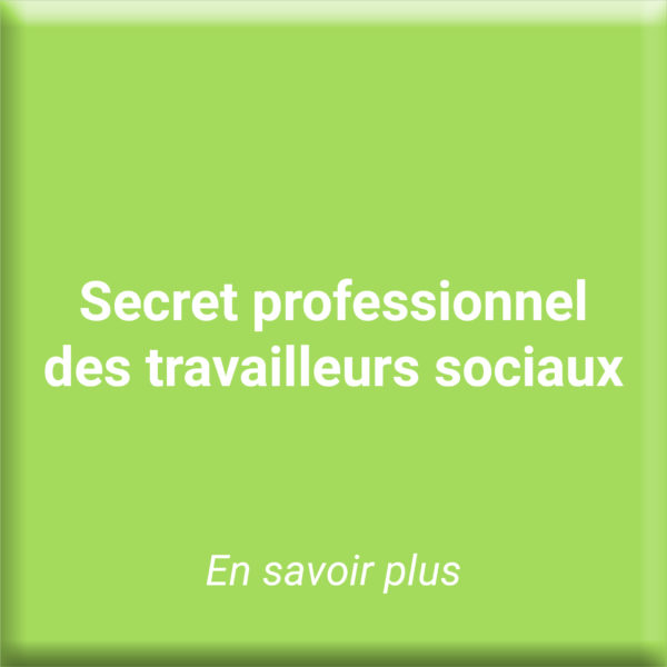 Textes de référence - Secret professionnel des travailleurs sociaux - Lénovia